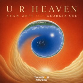 Stan Zeff, Georgia Cee - U R Heaven [Tambor Music]