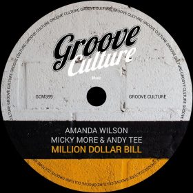 Amanda Wilson - Million Dollar Bill (Micky More & Andy Tee Mixes) [Groove Culture]