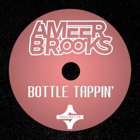 Ameer Brooks - BOTTLE TAPPIN [SoulMotis]