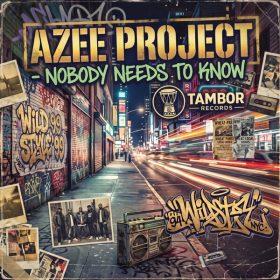 Azee Project - Nobody Needs to Know [Tambor Records]