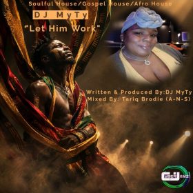 DJMYTY - Let Him Work (Tariq Brodie AFRIK-N-SOUL MIX) [Cyberjamz]