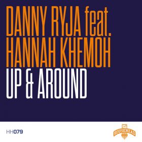 Danny Ryja, Hannah Khemoh - Up & Around [Househead London]