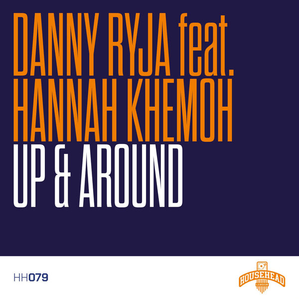 Danny Ryja, Hannah Khemoh - Up & Around [Househead London]