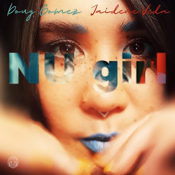 Doug Gomez, Jaidene Veda - Nu Girl [Merecumbe Recordings]