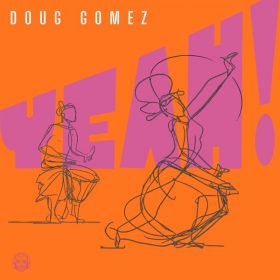 Doug Gomez - Yeah [Merecumbe Recordings]