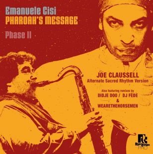 Emanuele Cisi - Pharoah's Message - Phase II (Remixes) [bandcamp]