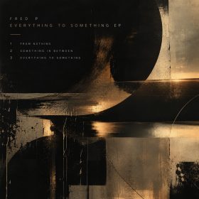 Fred P - Everything To Something [bandcamp]