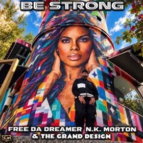 Free Da Dreamer, The Grand Design - Be Strong [Sacred Grooves Recordings]