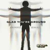 Jon Pierce, Sean Ali - Glad You're Around [Sounds Of Ali]