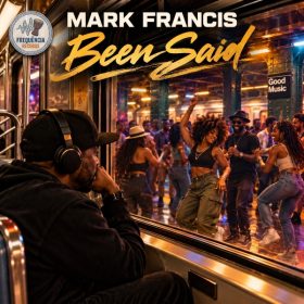Mark Francis - Been Said [Frequencia Records]