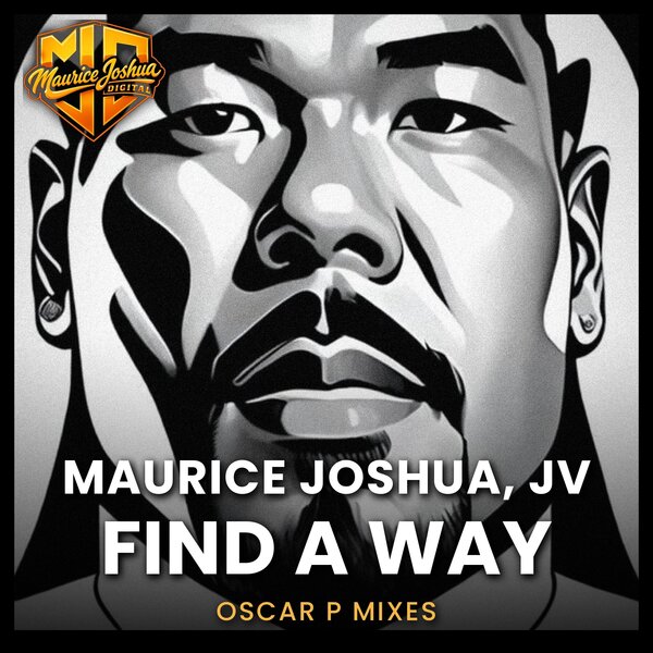 Maurice Joshua, JV - Find A Way (Oscar P Mixes) [Maurice Joshua Digital]