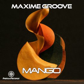 Maxime Groove - Mango [Pasqua Records]