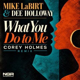 Mike Labirt, Dee Holloway - What You Do To Me [New Generation Records]