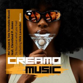 Mo'Cream, Tato Turntables Rizzoli, Cleveland P. Jones - Do You Love What You Feel (Remixes) [Creamo Music]