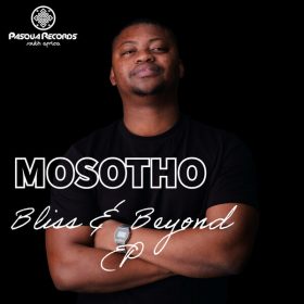 Mosotho - Bliss & Beyond [Pasqua Records S.A]