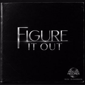 Rick Dickerson - Figure It Out [ReaLoudRecords]