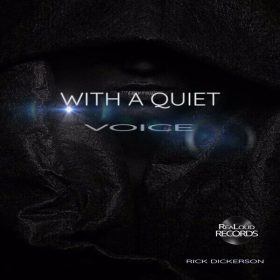 Rick Dickerson - With A Quiet Voice [ReaLoudRecords]