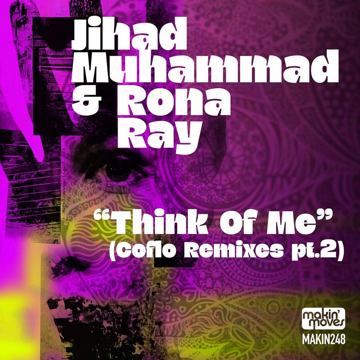 Rona Ray, Jihad Muhammad - Think Of Me (Coflo Remixes Pt.2) [Makin Moves]