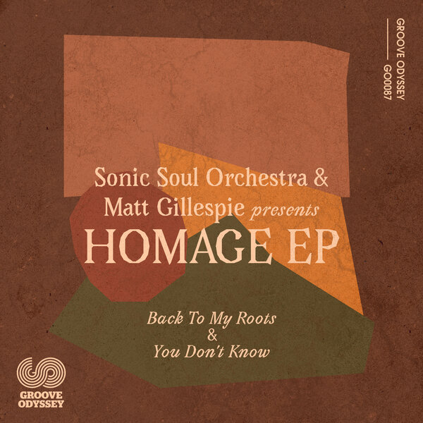 Sonic Soul Orchestra, Matt Gillespie - Homage EP [Groove Odyssey]