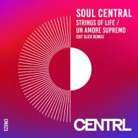 Soul Central - Strings Of Life, Un Amore Supremo [CENTRL Music]